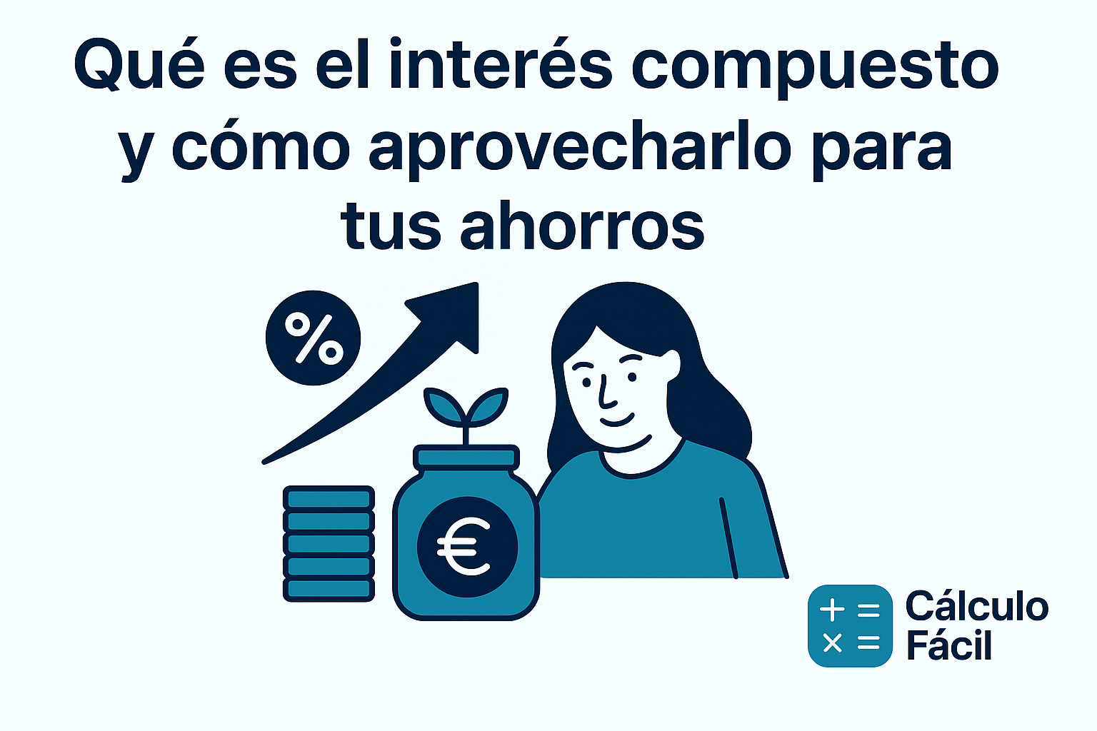 Ilustración digital sobre el interés compuesto y cómo aprovecharlo para tus ahorros, con iconos financieros y el logo de Cálculo Fácil